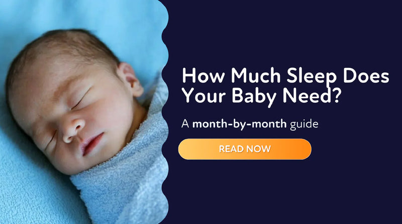 How much sleep does your baby need? A month-by-month guide