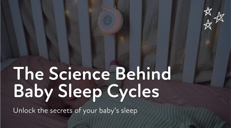 The Science Behind Baby Sleep Cycles: White Noise For Babies