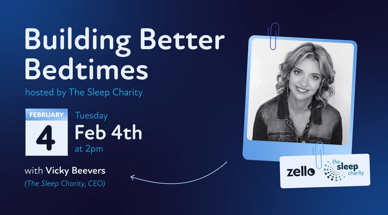 Building Better Bedtimes: Join Our Free Webinar Sponsored by Zello