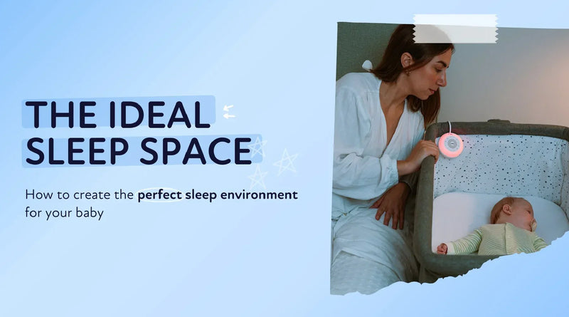 How to create the perfect sleep environment for your baby