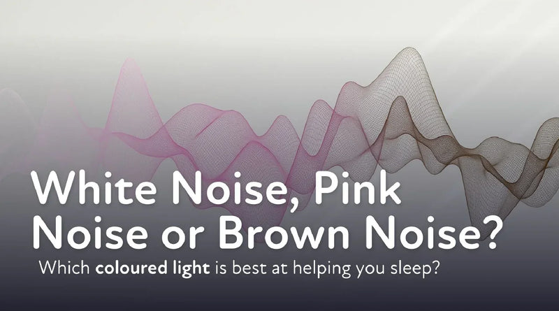 White noise, pink noise or brown noise - what coloured light is best at helping you sleep?