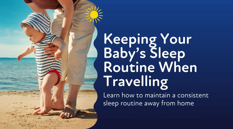 Keeping Your Babies Sleep Routine When Travelling